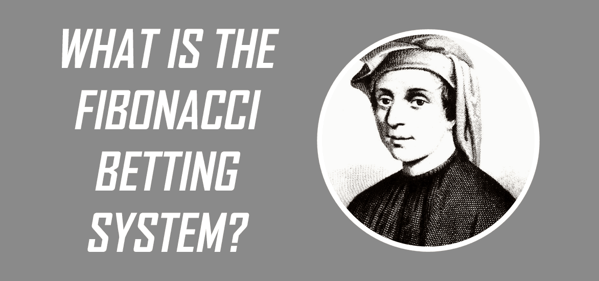 What Is The Fibonacci Betting System?